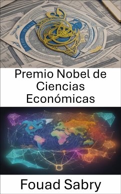 Premio Nobel de Ciencias Económicas (eBook, ePUB) - Sabry, Fouad
