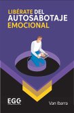 LIBÉRATE DEL AUTOSABOTAJE EMOCIONAL (fixed-layout eBook, ePUB)