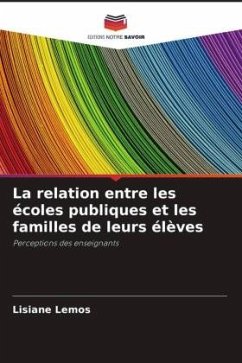 La relation entre les écoles publiques et les familles de leurs élèves - Lemos, Lisiane