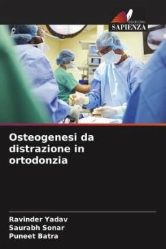 Osteogenesi da distrazione in ortodonzia - Yadav, Ravinder;Sonar, Saurabh;Batra, Puneet