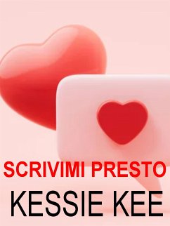 Scrivimi presto (eBook, ePUB) - Kee, Kessie