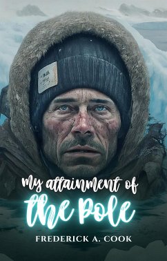 My attainment of the Pole (eBook, ePUB) - Albert Cook, Frederick