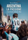Argentina, la passione (eBook, ePUB)