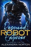 Rescued by the Robot Enforcer (eBook, ePUB)
