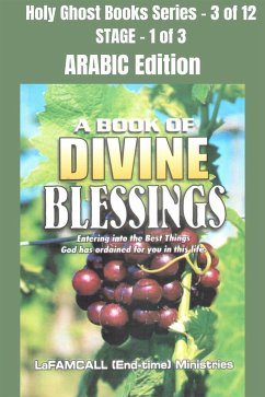 Cover A BOOK OF DIVINE BLESSINGS - Entering into the Best Things God has ordained for you in this life - ARABIC EDITION (eBook, ePUB)