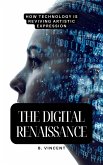 The Digital Renaissance (eBook, ePUB)