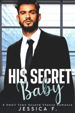 His Secret Baby (eBook, ePUB) - F., Jessica