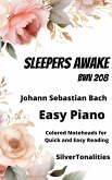 Sleepers Awake BWV 140 Easy Piano Sheet Music with Colored Notation (fixed-layout eBook, ePUB)