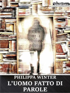 L'uomo fatto di parole (eBook, ePUB) - Winter, Philippa