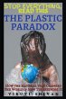 The Plastic Paradox - How the Material... - Bild 1