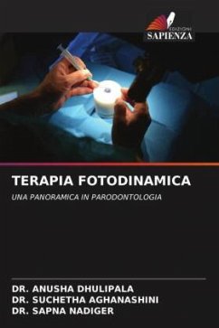 TERAPIA FOTODINAMICA - DHULIPALA, DR. ANUSHA;AGHANASHINI, DR. SUCHETHA;NADIGER, DR. SAPNA