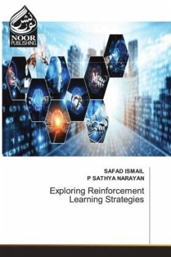 Exploring Reinforcement Learning Strategies - ISMAIL, SAFAD;SATHYA NARAYAN, P