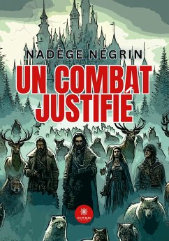 Un combat justifié - Nadège Négrin