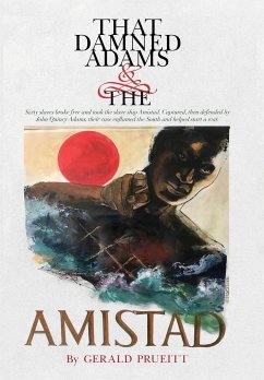 That Damned Adams and the Amistad - Prueitt, Gerald