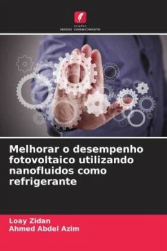 Melhorar o desempenho fotovoltaico utilizando nanofluidos como refrigerante - Zidan, Loay;Abdel Azim, Ahmed