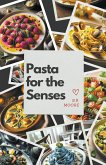 Pasta for the Senses