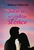 Jutro też wzejdzie słońce tom I (eBook, ePUB)