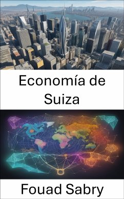 Economía de Suiza (eBook, ePUB) - Sabry, Fouad