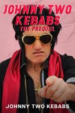 Johnny Two Two Kebabs - The Prequel (eBook, ePUB)