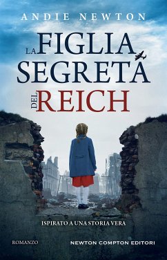La figlia segreta del Reich (eBook, ePUB) - Newton, Andie