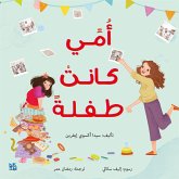 My Mom Was a Kid Too Arabic (fixed-layout eBook, ePUB)