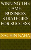 Winning the Game: Business Strategies for Success (eBook, ePUB)