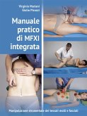 Manuale pratico di MFXI integrata - Manipolazione Strumentale dei tessuti molli e fasciali (eBook, ePUB)