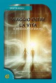 Viaggio oltre la vita (eBook, ePUB)