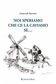 Noi speriamo che ce la caviamo se... (eBook, ePUB)