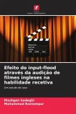 Efeito do input-flood através da audição de filmes ingleses na habilidade recetiva