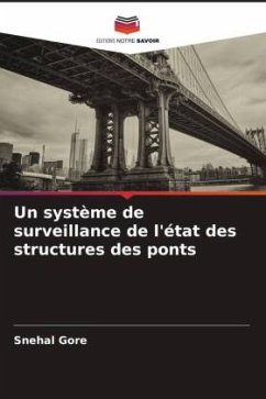 Un système de surveillance de l'état des structures des ponts - Gore, Snehal