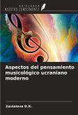 Aspectos del pensamiento musicológico ucraniano moderno Aspectos del pensamiento musicológico ucraniano moderno