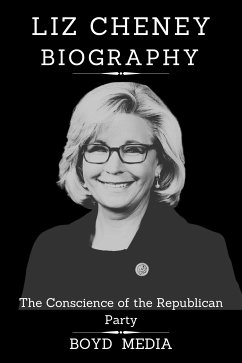 LIZ CHENEY BIOGRAPHY (eBook, ePUB) - MEDIA, BOYD