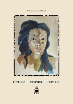 Esploda il respiro che rimane (eBook, ePUB) - Sole Fontanella, Maria