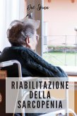 Riabilitazione della Sarcopenia (eBook, ePUB)