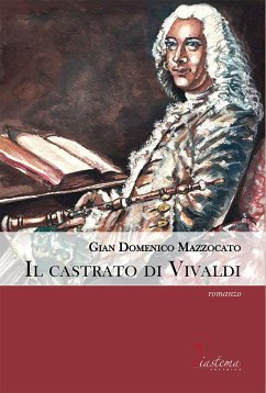 Il castrato di Vivaldi (eBook, ePUB) - Domenico Mazzocato, Gian