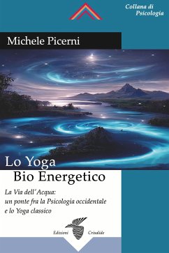 Lo Yoga Bio Energetico (eBook, ePUB) - Picerni, Michele