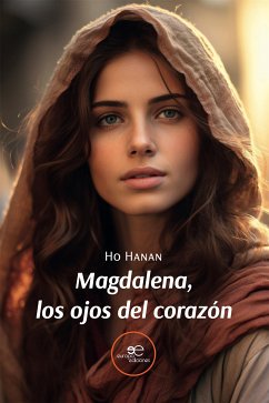 Magdalena los ojos del corazón (eBook, ePUB) - Hanan, Ho