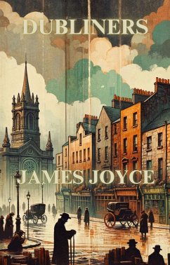 DUBLINERS(Illustrated) (eBook, ePUB) - JOYCE, JAMES
