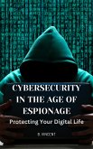 Cybersecurity in the Age of Espionage (eBook, ePUB)