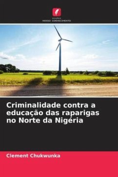 Criminalidade contra a educação das raparigas no Norte da Nigéria - Chukwunka, Clement