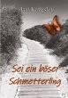 Sei ein böser Schmetterling - Bild 1