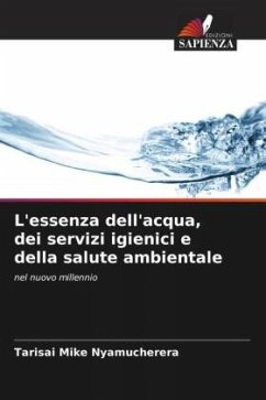 L'essenza dell'acqua, dei servizi igienici e della salute ambientale - Nyamucherera, Tarisai Mike