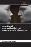 Intentional intersubjectivity of speech acts in discourse