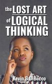 The Lost Art of Logical Thinking