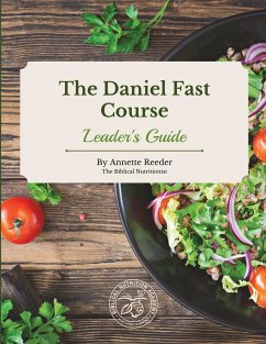 Daniel Fast Course Leaders Guide - Reeder, Annette
