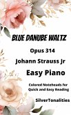 Blue Danube Waltz Opus 314 Easy Piano Sheet Music with Colored Notation (fixed-layout eBook, ePUB)