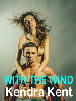 With the wind (eBook, ePUB) - Kent, Kendra