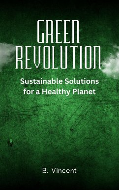Green Revolution (eBook, ePUB) - Vincent, B.