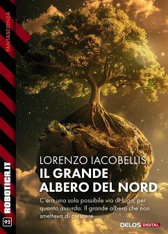 Il grande albero del nord (eBook, ePUB) - Iacobellis, Lorenzo